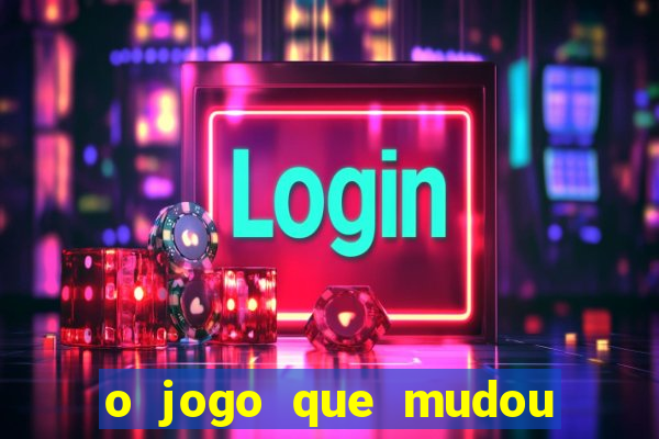 o jogo que mudou a hist贸ria torrent magnet